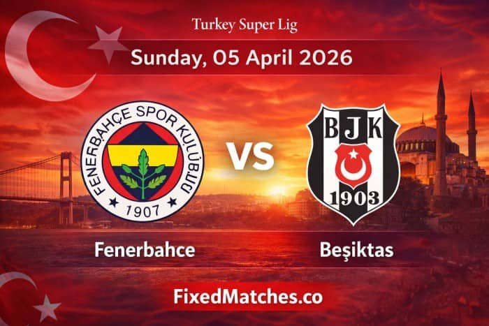 Fenerbahce vs Besiktas Tips & Prediction 05 April 2026